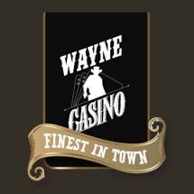 Wayne Casino Big